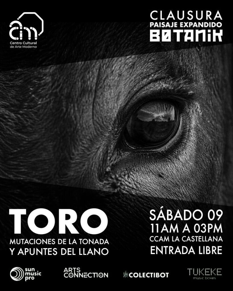 Ricardo Arispe presenta TORO: mutaciones de la tonada y apuntes del llano en la clausura de Paisaje Expandido BOTANIK